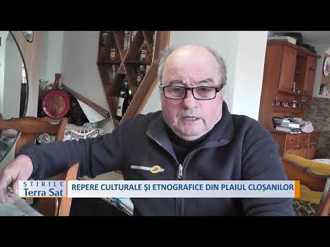 REPERE CULTURALE ȘI ETNOGRAFICE DIN PLAIUL CLOȘANILOR