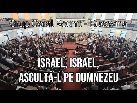 Grup coral reunit Bucovina - Israel, ascultă-L pe Dumnezeu