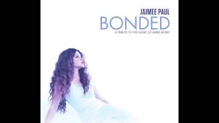 Nobody Does It Better - Jaimee Paul -Amazing James Bond, Carly Simon Cover!
