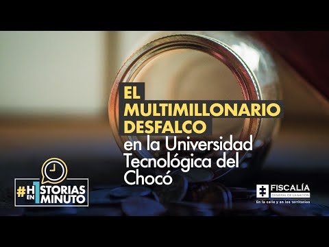 El multimillonario desfalco en la Universidad Tecnológica del Chocó