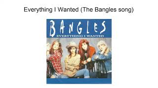 Everything I Wanted (The Bangles Song)
