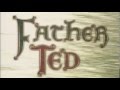 Father Ted Opening Titles