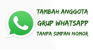 Cara Anti Ribet Tambahkan Anggota Grup WhatsApp tanpa Harus Simpan Nomor
