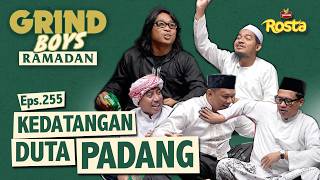 Grind Boys Eps. 255 - Kedatangan Duta Padang