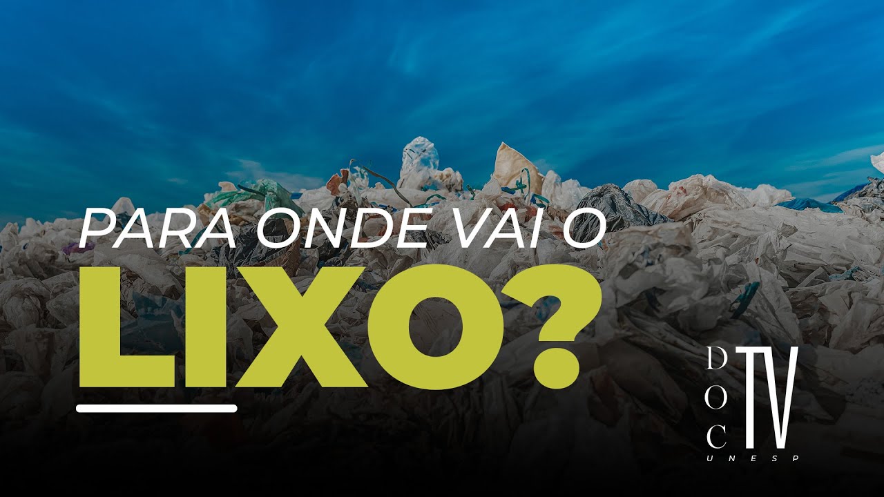 Doc TV Unesp | Para onde vai o lixo?  #tvunesp