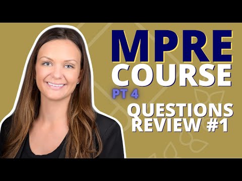 MPRE COURSE PART 4: QUESTIONS REVIEW #1