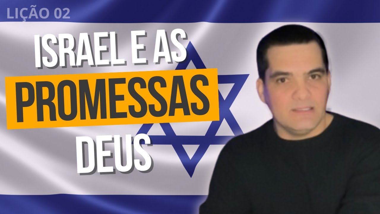 EBD | LIÇÃO 02 | AS PROMESSAS DE DEUS PARA ISRAEL | FABIO SEGANTIN | CPAD