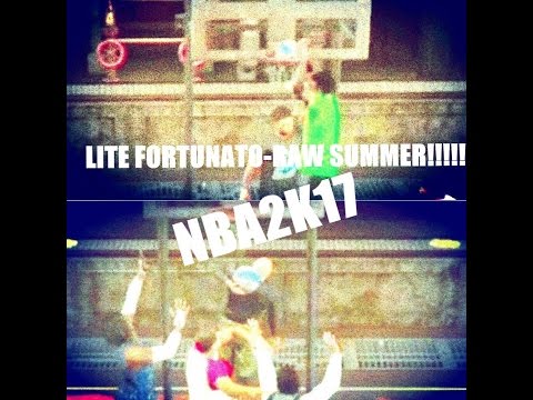 Lite Fortunato-Raw Summer|HOOPMIXTAPE|NBA2K17|