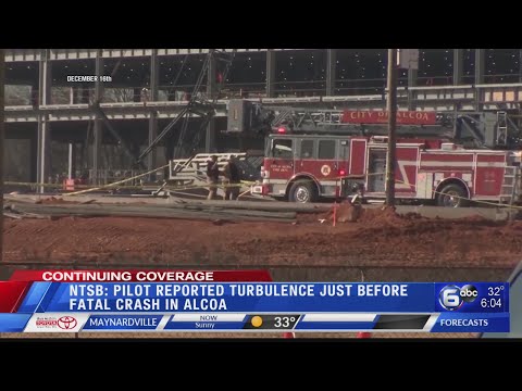NTSB: Pilot reported turbulence just before fatal plane crash in Alcoa
