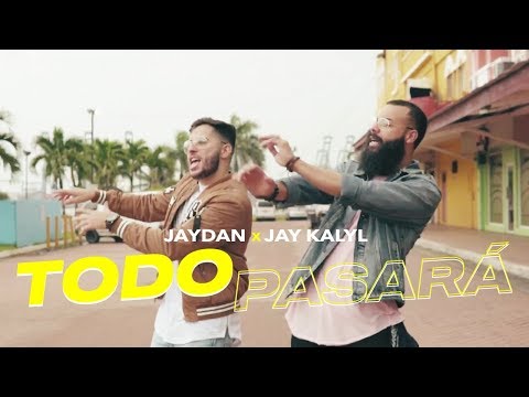 Jaydan feat. Jay Kalyl - Todo Pasará (Video Oficial) | ESTRENO 2019