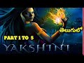 Yakshini Part 1 To 5 See End Love U All