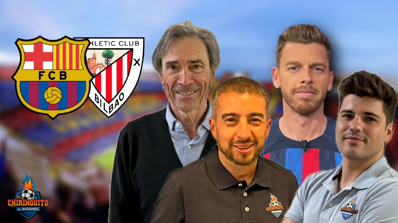 ⚽️ BARÇA - ATHLETIC CLUB | CHIRINGUITO LIVE