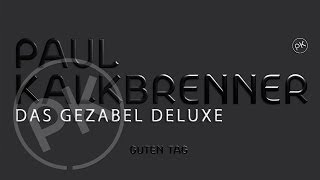 Paul Kalkbrenner - Das Gezabel 'Guten Tag' Album (Official PK Version)