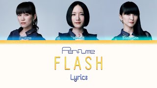 Perfume「FLASH」(Kan/Rom/Eng Lyrics)  歌詞付き