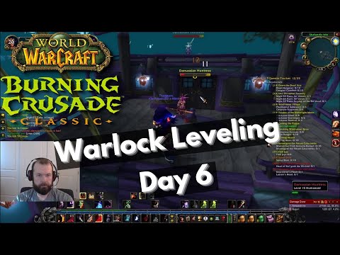 Day 6 Highlights - WOW TBC Warlock Leveling