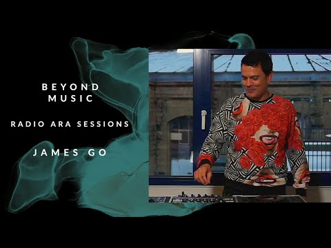 Beyond Music : Radio ARA Sessions - James Go - Deep House - Progressive House