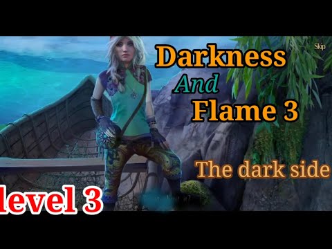 Darkness And Flame 3: The dark side;|Walkthrough| level#3