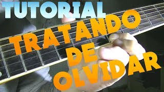 TRATANDO DE OLVIDAR CALLEJEROS TUTORIAL GUITARRA INTRO RASGUEO