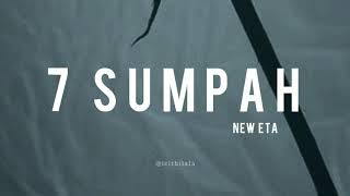 Download lagu 7 Sumpah - New Eta (Lyrics) mp3