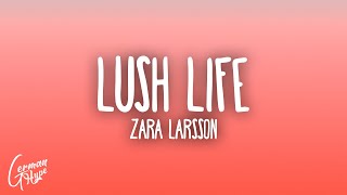 Download lagu Zara Larsson - Lush Life mp3