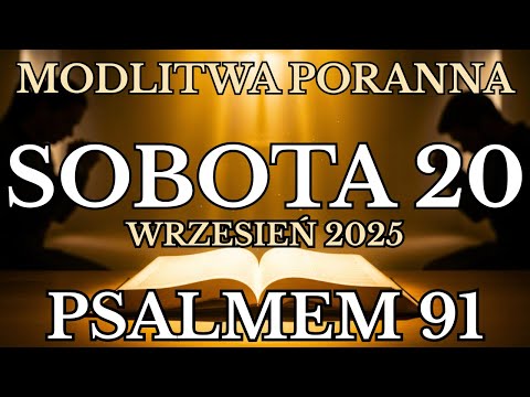 Prayer for Saturday, September 20, 2025 | Psalm 91 Morning Prayer To God