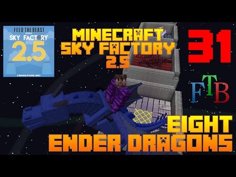 Eight Ender Dragons  / Sky Factory 2.5 / FTB / Minecraft / Episode 31 / Tutorial