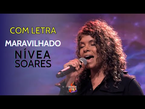NÍVEA SOARES - Maravilhado (LETRA - LYRIC)
