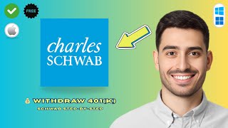 How to Withdraw Money From Charles Schwab 401k (2026)