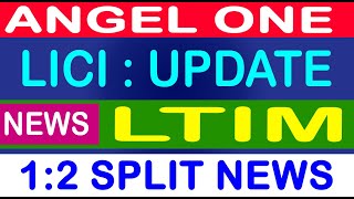 ANGEL ONE SHARE NEWS, LICI SHARE NEWS, LTIM SHARE NEWS, SPLIT, #stockmarket