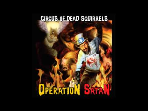 Circus of dead squirrels - What we deserve