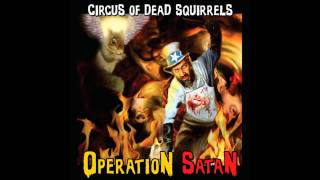 Circus of dead squirrels - What we deserve