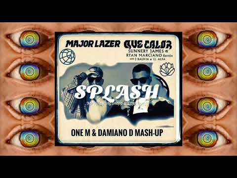 Major Lazer & MV Killa, Yung Snapp, Enzo Dong - Que calor -Splash (One M & Damiano D Mashup)
