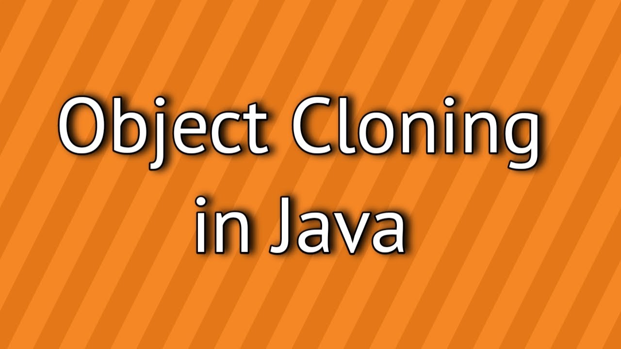 Object Cloning in Java