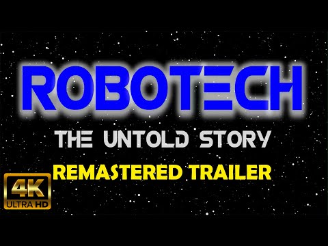 ROBOTECH: THE UNTOLD STORY 4K REMASTERED TRAILER | THE MOVIE 1986 Carl Macek