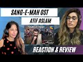 SANG E MAH OST Atifaslam REACTION