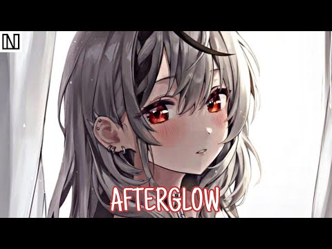 Nightcore - Afterglow