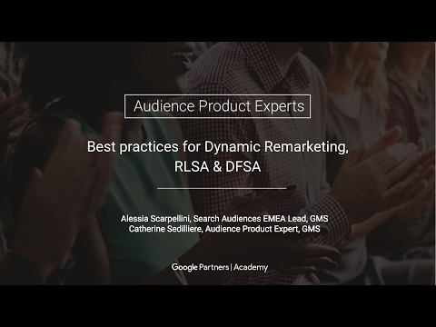 Best practices for Dynamic Remarketing, RLSA & DFSA (21.02.2017)