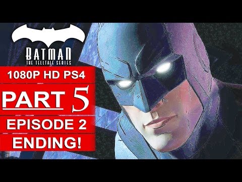 BATMAN Telltale EPISODE 2 ENDING Gameplay Walkthrough Part 5 No Commentary (BATMAN Telltale Series)