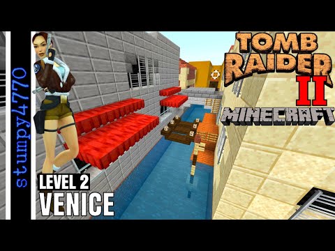 Tomb Raider in Minecraft, Mine Raider 2: Level 2, Venice