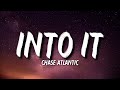 Chase Atlantic - Into It (Lyrics) | I Haven’t Really Changed I’m Just Confident | Tiktok Song