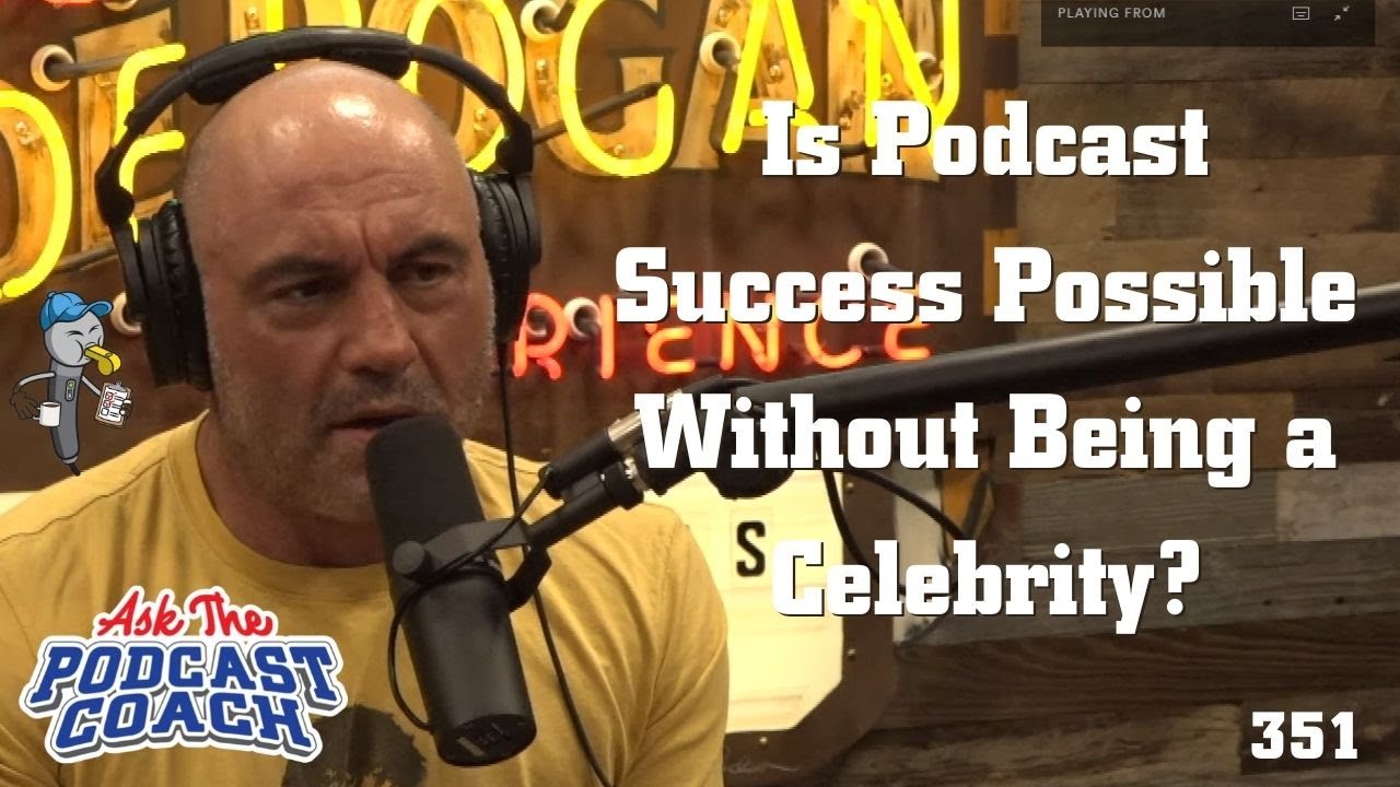 Is Podcast Success Possible Without Being a Celebrity?