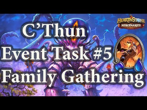 C'Thun Event Task #5 : Family Gathering : Hearthstone Mercenaries