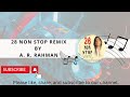 28 NonStop AR Rahman Mix