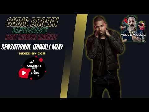 Chris Brown x Davido x Lojay x Baby Lawd x D Legends - Sensational (The Diwali Mix)