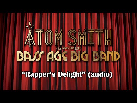 Rapper's Delight - Atom Smith w/ Burkey & Deploi (Audio) #electroswing #hiphop