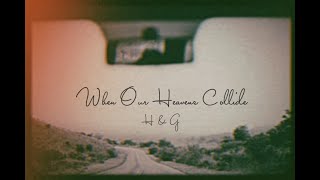 When Our Heavens Collide - Tricia Nicole &amp; Lorena Bianca