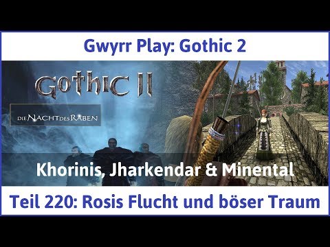 Gothic 2 Teil 220: Rosis Flucht und böser Traum - Let's Play|Deutsch