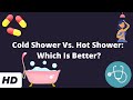 Cold Shower Vs Hot Shower Which Is Better