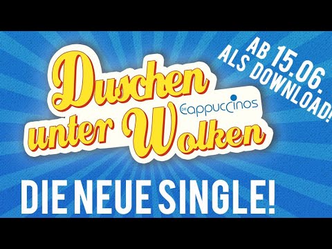Die Cappuccinos – „Duschen unter Wolken“ (Teaser)