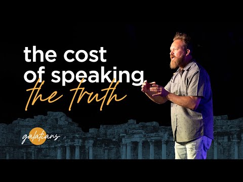 the cost of speaking the truth | galatians 4:12-20 | (06/08/22)